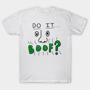 Funny Nose Do it Boof T-Shirt